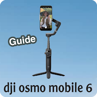 Dji Osmo Mobile 6 Guide