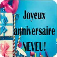 JOYEUX ANNIVERSAIRE NEVEU