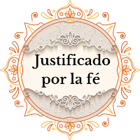 JUSTIFICADOS POR LA FE