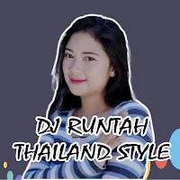 Lagu DJ Runtah Thailand Style
