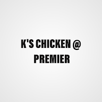 K's Chicken @ Premier