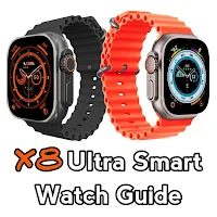 X8 Ultra Smart Watch Guide
