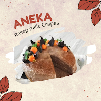 Resep Mille Crepes