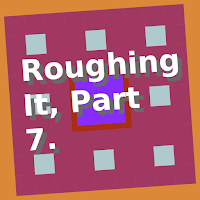 zBook: Roughing It, Part 7.