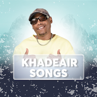 Khadeair All Songs