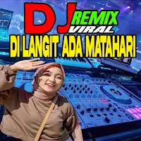 Dj Di Langit Ada Matahari