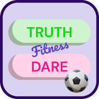 Truth or Dare for Fitness