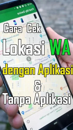 Cara Cek Lokasi WA dan No HP Screenshot 1