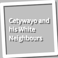 Book, Cetywayo and his White N
