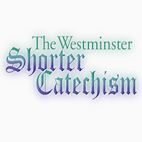 Westminster Shorter Catechism 