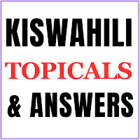 Kiswahili: topical and answers
