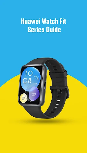 Huawei Watch Fit Series Guide Screenshot 1