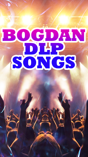 Bogdan Dlp Songs Screenshot 0
