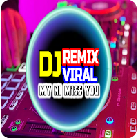 DJ My Ni Miss You Viral