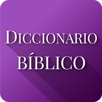 Diccionario Bíblico y Biblia Reina Valera