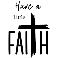Have a little Faith