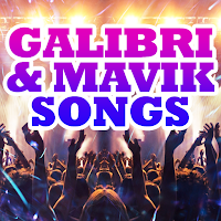 Galibri & Mavik Songs