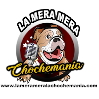 La Mera Mera La Chochemania