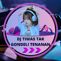 DJ Tiwas Tak Gondeli Tenanan