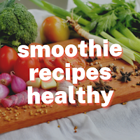 Smoothie Recipes Healthy
