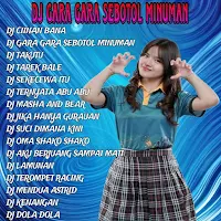 DJ GARA GARA SEBOTOL MINUMAN