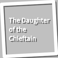 Book, The Daughter of the Chieftain