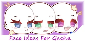 Face Ideas Gacha Life 2 Screenshot 0