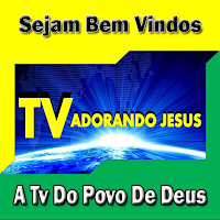 Web Tv Adorando Jesus Online