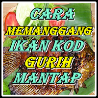 Cara Memanggang Ikan Kod GURIH