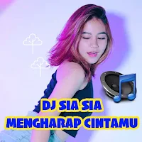 DJ SIA SIA MENGHARAP CINTAMU