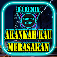 DJ Akankah Kau Merasakan Rasa