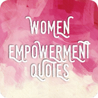 Women Empowerment & Motivational Quotes