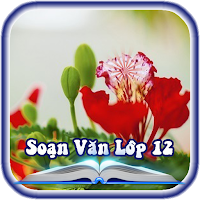 Soạn Văn Lớp 12, Đề Thi Văn 12