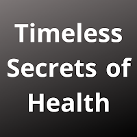 Timeless Secrets of Health
