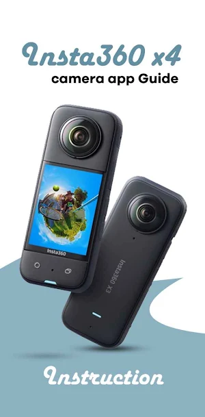 Insta360 x4 camera app Guide Screenshot 3