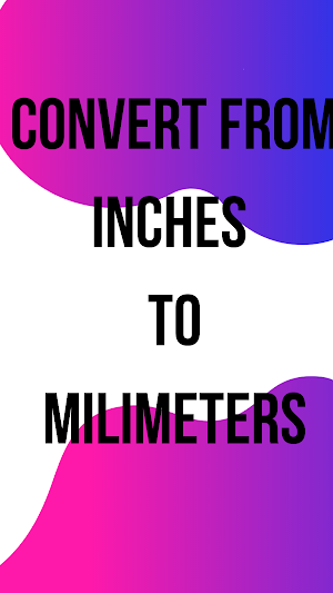 Inches to Milimeters | FREE CONVERTER | Screenshot 0