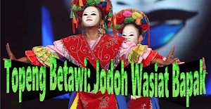 Wasiat Bapak Topeng Betawi Screenshot 0
