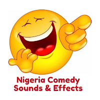 Nigeria Comedy Sounds & Effect