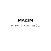 MAZIM- Hayri Karagöl