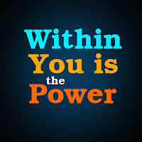 Within You is the Power
