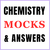 Chemistry; mocks & answers