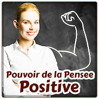 Pouvoir de la Pensee Positive