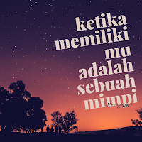 Ketika Memilikimu Adalah Mimpi