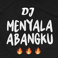 DJ Menyala Abangku Remix