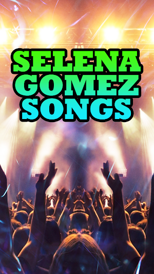Selena Gomez Songs Screenshot 3