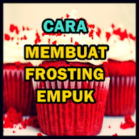 Cara Membuat Frosting Empuk