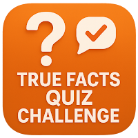 True Facts Quiz Challenge