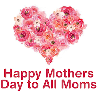 happy mothers day to all moms