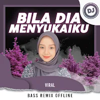 Dj Bila Dia Menyukaiku Offline