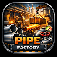 Pipe Factory